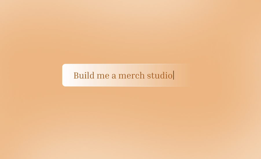 MadeThis: a text field reading Build me a merch studio on an orange gradient