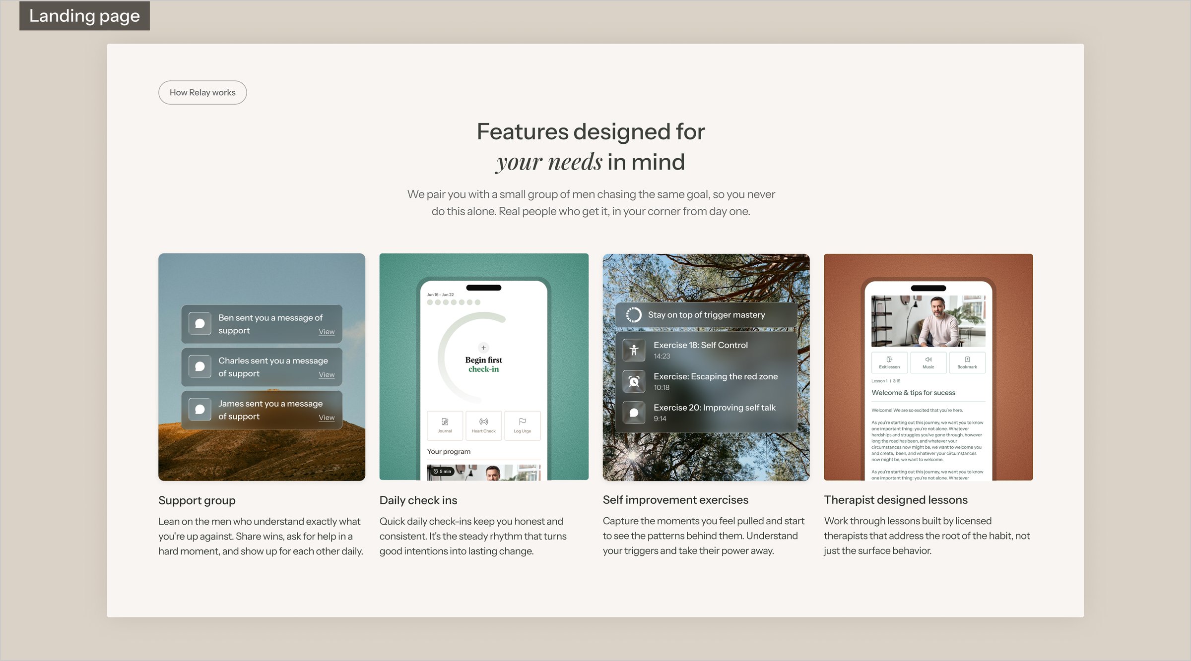 Landing page: Features designed for your needs in mind, with support group, daily check-ins, exercises and therapist lessons