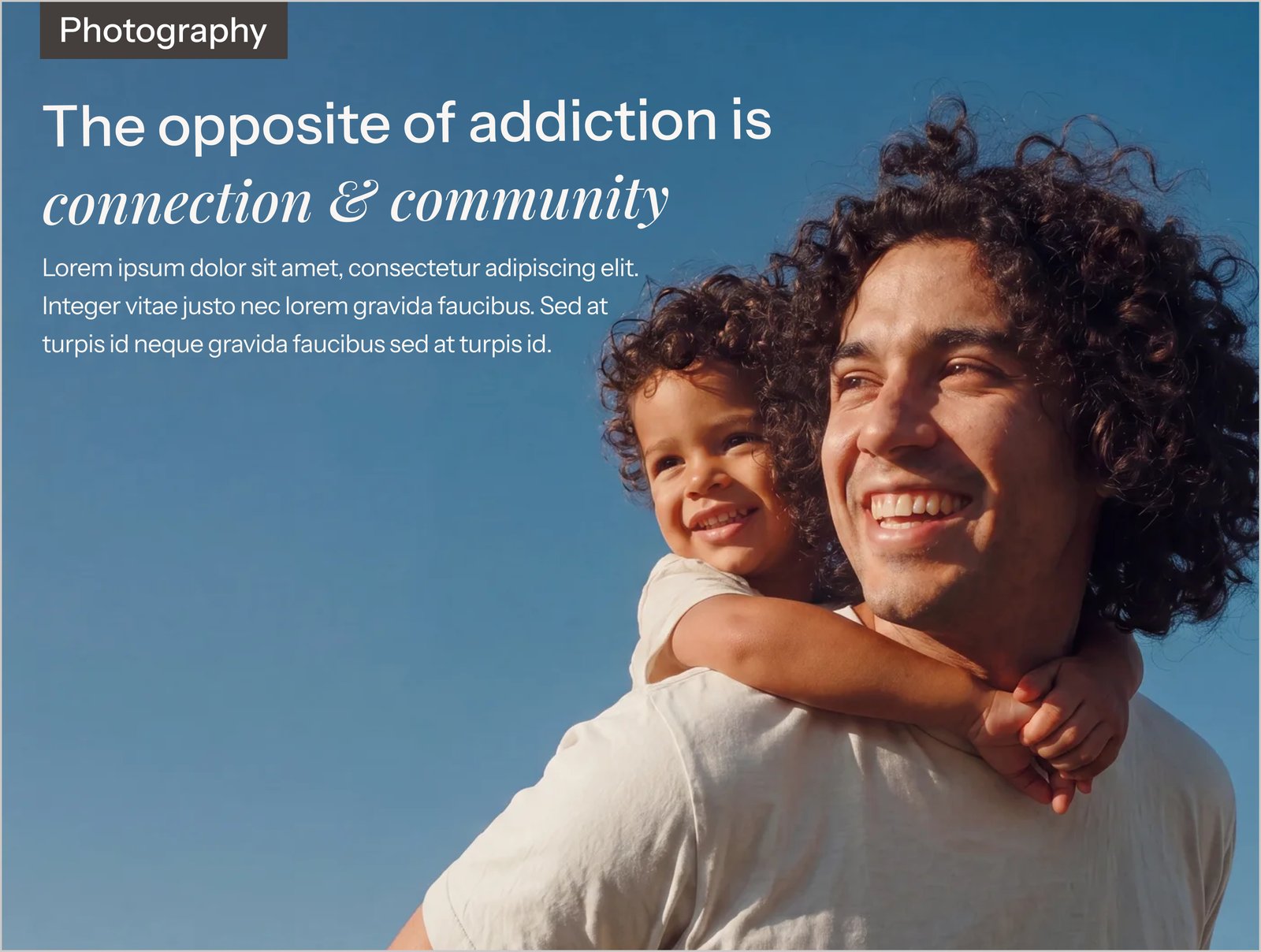 Photography: The opposite of addiction is connection and community, with a father carrying his child on his shoulders